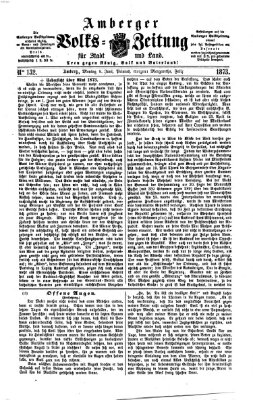 Amberger Volks-Zeitung für Stadt und Land Montag 9. Juni 1873