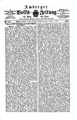 Amberger Volks-Zeitung für Stadt und Land Freitag 18. Juli 1873