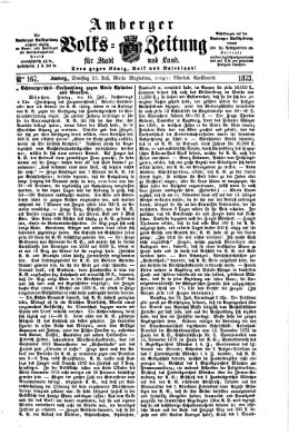 Amberger Volks-Zeitung für Stadt und Land Dienstag 22. Juli 1873