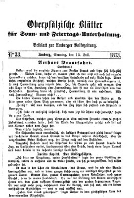 Oberpfälzische Blätter für Sonn- und Feiertags-Unterhaltung (Amberger Volks-Zeitung für Stadt und Land) Sonntag 13. Juli 1873