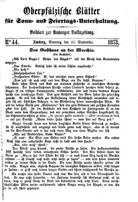 Oberpfälzische Blätter für Sonn- und Feiertags-Unterhaltung (Amberger Volks-Zeitung für Stadt und Land) Sonntag 21. September 1873