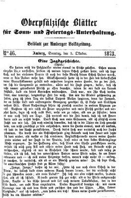 Oberpfälzische Blätter für Sonn- und Feiertags-Unterhaltung (Amberger Volks-Zeitung für Stadt und Land) Sonntag 5. Oktober 1873