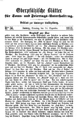 Oberpfälzische Blätter für Sonn- und Feiertags-Unterhaltung (Amberger Volks-Zeitung für Stadt und Land) Sonntag 14. Dezember 1873