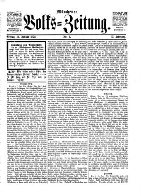 Münchener Volks-Zeitung (Neue freie Volks-Zeitung) Freitag 10. Januar 1873