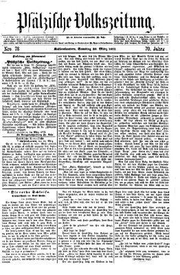 Pfälzische Volkszeitung Samstag 30. März 1872