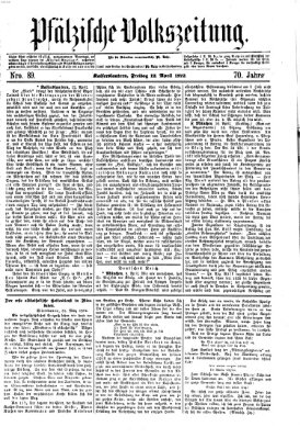 Pfälzische Volkszeitung Freitag 12. April 1872