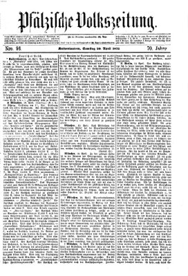 Pfälzische Volkszeitung Samstag 20. April 1872