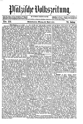 Pfälzische Volkszeitung Montag 29. April 1872