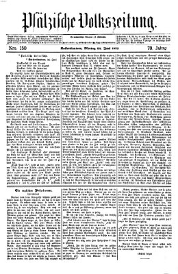 Pfälzische Volkszeitung Montag 24. Juni 1872