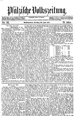 Pfälzische Volkszeitung Dienstag 30. Juli 1872