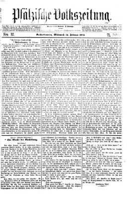 Pfälzische Volkszeitung Mittwoch 12. Februar 1873