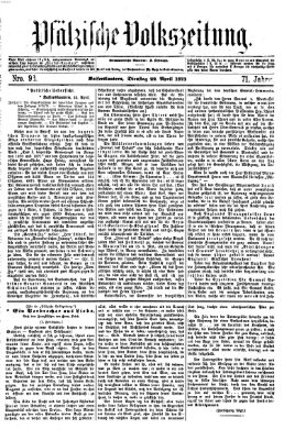 Pfälzische Volkszeitung Dienstag 22. April 1873