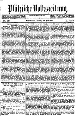 Pfälzische Volkszeitung Dienstag 10. Juni 1873