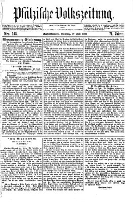 Pfälzische Volkszeitung Dienstag 17. Juni 1873