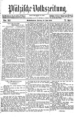 Pfälzische Volkszeitung Freitag 27. Juni 1873