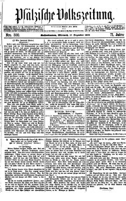 Pfälzische Volkszeitung Mittwoch 17. Dezember 1873