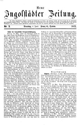 Neue Ingolstädter Zeitung Dienstag 4. Juni 1872