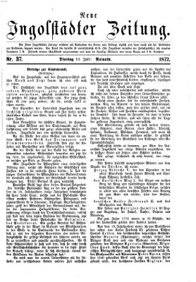 Neue Ingolstädter Zeitung Dienstag 16. Juli 1872