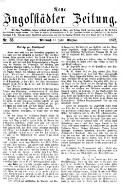 Neue Ingolstädter Zeitung Mittwoch 17. Juli 1872