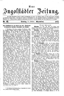 Neue Ingolstädter Zeitung Samstag 12. Oktober 1872