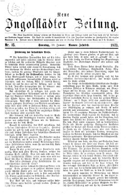 Neue Ingolstädter Zeitung Sonntag 19. Januar 1873