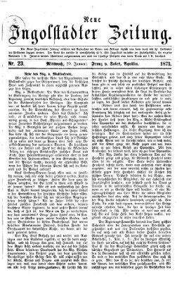 Neue Ingolstädter Zeitung Mittwoch 29. Januar 1873