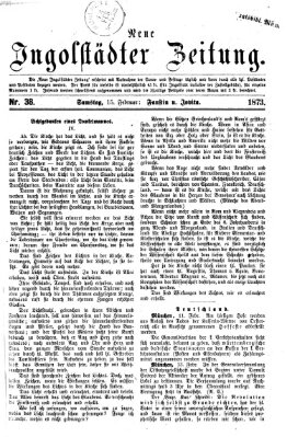 Neue Ingolstädter Zeitung Samstag 15. Februar 1873