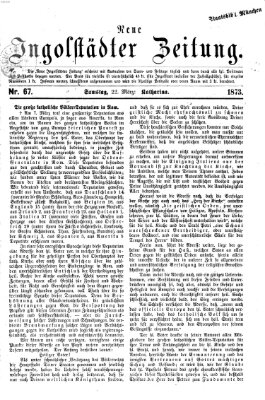 Neue Ingolstädter Zeitung Samstag 22. März 1873