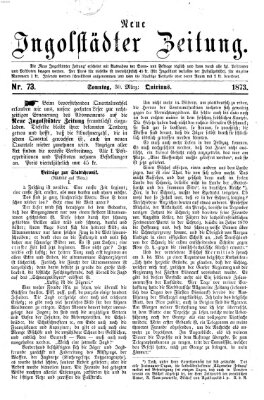 Neue Ingolstädter Zeitung Sonntag 30. März 1873