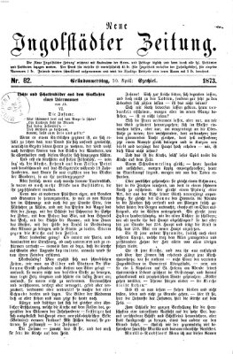 Neue Ingolstädter Zeitung Donnerstag 10. April 1873