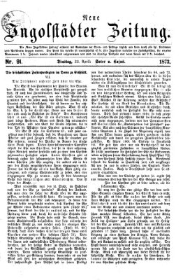 Neue Ingolstädter Zeitung Dienstag 22. April 1873