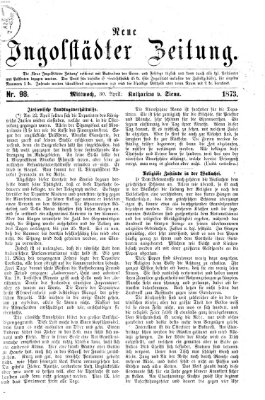 Neue Ingolstädter Zeitung Mittwoch 30. April 1873