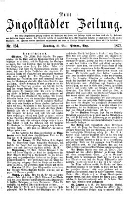 Neue Ingolstädter Zeitung Samstag 31. Mai 1873