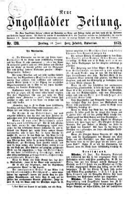 Neue Ingolstädter Zeitung Freitag 20. Juni 1873