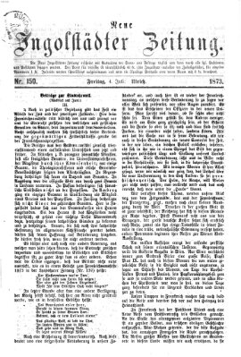 Neue Ingolstädter Zeitung Freitag 4. Juli 1873