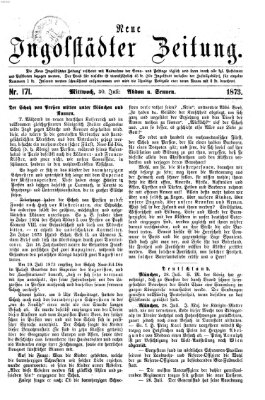 Neue Ingolstädter Zeitung Mittwoch 30. Juli 1873