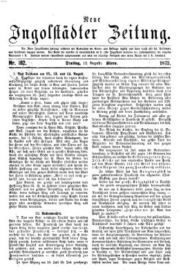 Neue Ingolstädter Zeitung Dienstag 12. August 1873