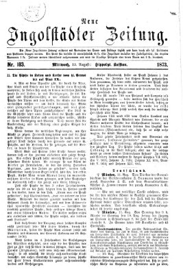 Neue Ingolstädter Zeitung Mittwoch 13. August 1873