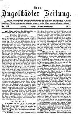 Neue Ingolstädter Zeitung Freitag 15. August 1873