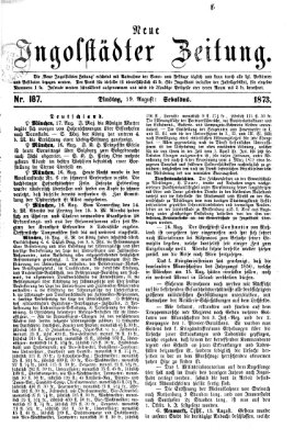 Neue Ingolstädter Zeitung Dienstag 19. August 1873