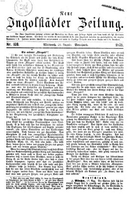 Neue Ingolstädter Zeitung Mittwoch 20. August 1873