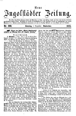 Neue Ingolstädter Zeitung Sonntag 7. Dezember 1873