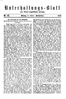 Neue Ingolstädter Zeitung. Unterhaltungs-Blatt zur "Neuen Ingolstädter Zeitung" (Neue Ingolstädter Zeitung) Montag 20. Oktober 1873