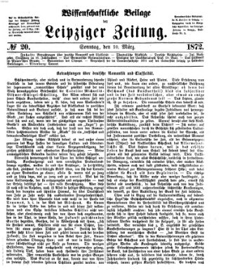 Leipziger Zeitung. Wissenschaftliche Beilage (Leipziger Zeitung) Sonntag 10. März 1872