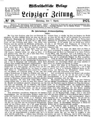 Leipziger Zeitung. Wissenschaftliche Beilage (Leipziger Zeitung) Sonntag 7. April 1872