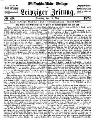 Leipziger Zeitung. Wissenschaftliche Beilage (Leipziger Zeitung) Sonntag 19. Mai 1872