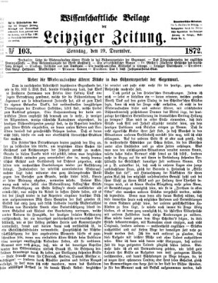 Leipziger Zeitung. Wissenschaftliche Beilage (Leipziger Zeitung) Sonntag 29. Dezember 1872