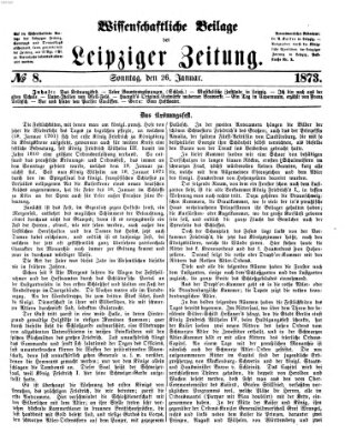 Leipziger Zeitung. Wissenschaftliche Beilage (Leipziger Zeitung) Sonntag 26. Januar 1873