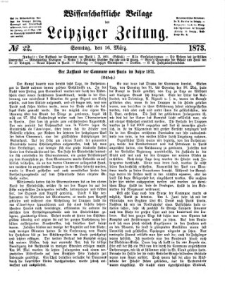 Leipziger Zeitung. Wissenschaftliche Beilage (Leipziger Zeitung) Sonntag 16. März 1873