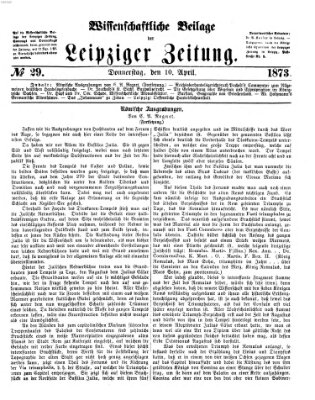 Leipziger Zeitung. Wissenschaftliche Beilage (Leipziger Zeitung) Donnerstag 10. April 1873